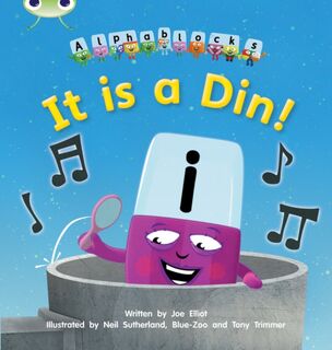 Bug Club Phonics - Phase 2 Unit 1-2: Alphablocks It is a Din - Joe Elliot (ISBN 9781408279489)