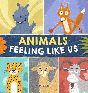 Animals Feeling Like Us - R. M. Smith (ISBN 9780988290990)