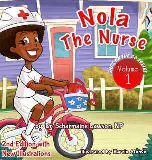 Nola The Nurse(R) - Dr Scharmaine M Lawson (ISBN 9781945088148)