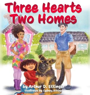 Three Hearts Two Homes - Arthur D. Ettinger (ISBN 9781637777084)