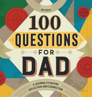 100 Questions for Dad - Jeff Bogle (ISBN 9781638785958)
