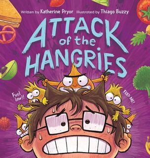 Attack of the Hangries - Katherine Pryor (ISBN 9781546008125)