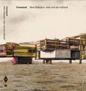 Constant New Babylon - Stamps Laura, Willemijn Stokvis, Rem Koolhaas (ISBN 9789492081582)