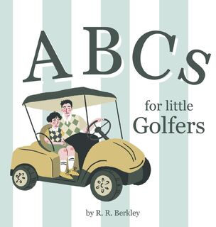 ABCs for Little Golfers - R. R. Berkley (ISBN 9798349441899)