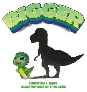 Bigger - Christina L Barr (ISBN 9798988127345)