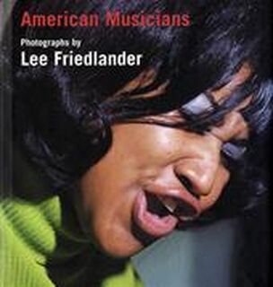 American musicians - Lee Friedlander, Steve Lacy, Ruth Brown (ISBN 9781564660565)