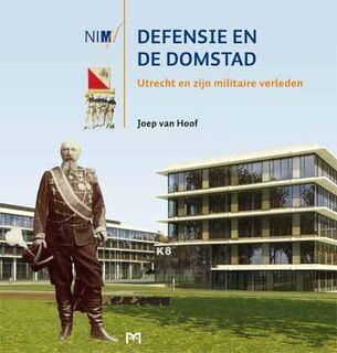 Defensie en de Domstad - Joep P.C.M. van Hoof (ISBN 9789053454213)