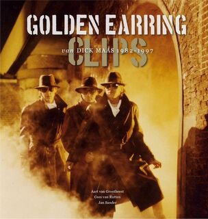 Golden Earring Clips van Dick Maas 1982-1997 - Aart van Grootheest, Cees van Rutten, Jan Sander (ISBN 9789023258711)
