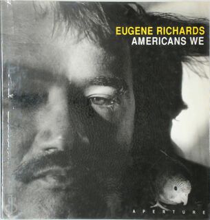 Eugene Richards: Americans We - Eugene Richards (ISBN 9780893815943)