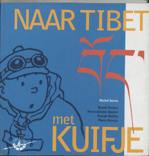 Naar Tibet met Kuifje - Hergé, Michel Serres, Pierre-Antoine Donnet, Pascale Dollfus, Pierre Sterckx (ISBN 9789030327301)
