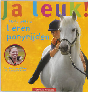 Leren ponyrijden Ja leuk ! - Heike Lebherz (ISBN 9789059560901)