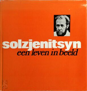 Solzjenitsyn een leven in beeld - (ISBN 9789022504413)