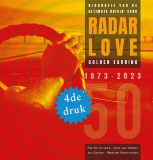 Radar Love 50 jaar - Patrick Orriëns, Cees van Rutten, Jan Sander, Maarten Steenmeijer (ISBN 9789023260035)