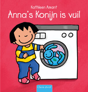 Anna's Konijn is vuil - Kathleen Amant (ISBN 9789044861129)