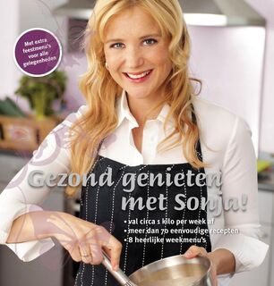 Gezond genieten met Sonja - S. Bakker ; Sonja Bakker (ISBN 9789078211105)