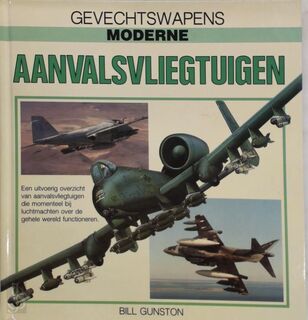 Moderne aanvalsvliegtuigen - Bill Gunston, Lindsay Peacock, J.C. Terweijden (ISBN 9789025202347)