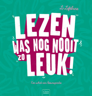 Lezen was nog nooit zo leuk! - Li Lefébure (ISBN 9789044844481)