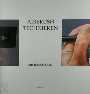 Airbrush technieken - Michael E. Leek, Sabien van Harten, Textcase (ISBN 9789072267559)