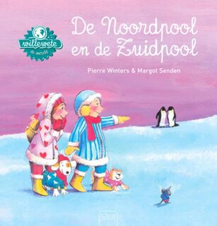 De Noordpool en de Zuidpool - Pierre Winters (ISBN 9789044813630)