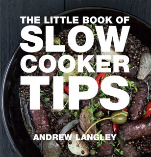 Little Book of Slow Cooker Tips - Andrew Langley (ISBN 9781472903617)