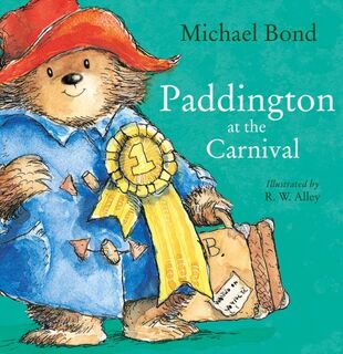 Paddington at the Carnival - Michael Bond (ISBN 9780007302888)