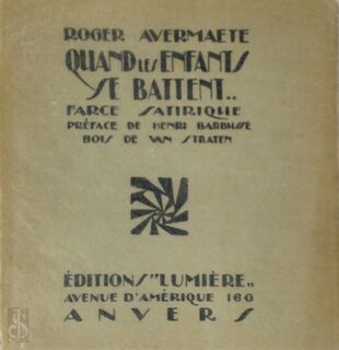 Quand les enfants se battent, farce en un acte, avec prologue et épilogue - Roger Avermaete, Henri Barbusse, Henri Van Straten [Ill.]