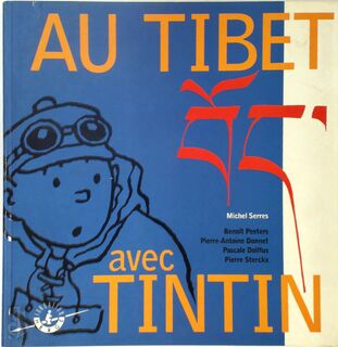 Au Tibet avec Tintin - Michel Serres, Benoît Peeters (ISBN 9782203004078)