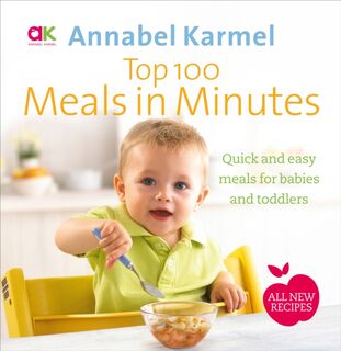 Top 100 Meals in Minutes - Annabel Karmel (ISBN 9780091939007)