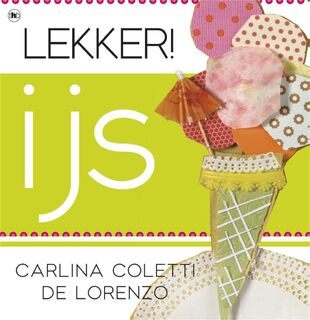 Lekker! ijs - Carlina Coletti de Lorenzo (ISBN 9789044332308)