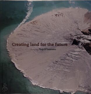 Creating land for the future - T. D'haenens (ISBN 9789079912001)