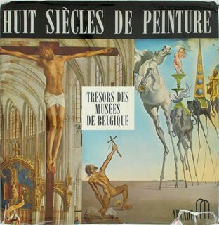 Huit siècles de peinture - Paul Haesaerts