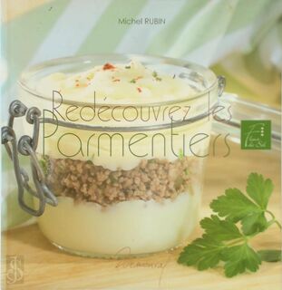 Redécouvrez les parmentiers - Michel Rubin (ISBN 9783905462210)