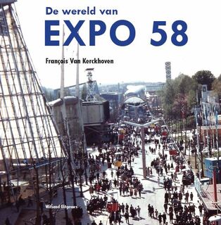Expo 58 - François Van Kerckhoven (ISBN 9789492934024)