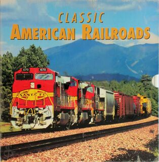 Classic American Railroads - Mike Schafer (ISBN 9780760323632)