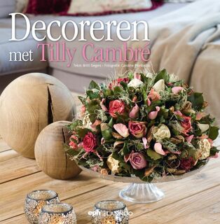 Decoreren met Tilly Cambre - Tilly Cambre, Tilly Cambré, Britt Slegers (ISBN 9789020916751)