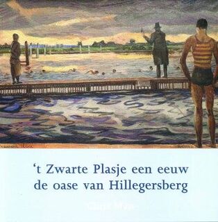 't Zwarte plasje: een eeuw de oase van Hillegersberg - Chris Mast