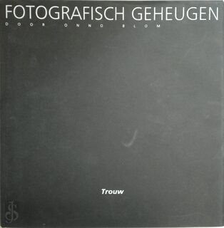 Fotografisch geheugen - Onno Blom