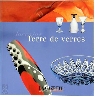 Lorraine, terre de verres - Véronique Brumm (ISBN 9779515495007)