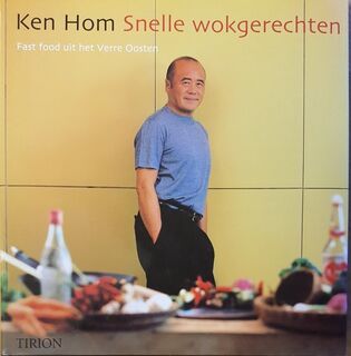 Snelle wokgerechten - Ken Hom, Henk Noy, Hennie Franssen-Seebregts (ISBN 9789043902427)