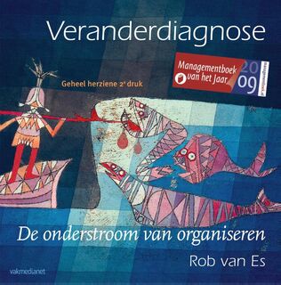 Veranderdiagnose, De onderstroom van organiseren - Rob Van Es (ISBN 9789013118865)