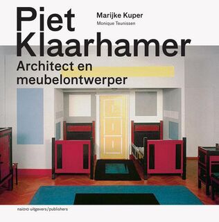 Piet Klaarhamer. Architect en meubelontwerper - Marijke Kuper, Monique Teunissen (ISBN 9789462081581)