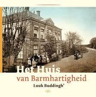 Het huis van barmhartigheid - Luuk Buddingh (ISBN 9789087882068)