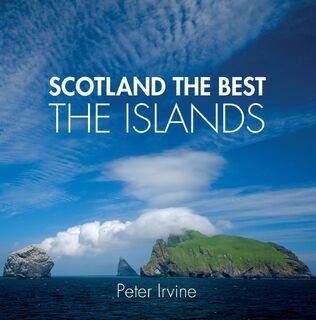 Scotland The Best The Islands - Peter Irvine (ISBN 9780008505288)