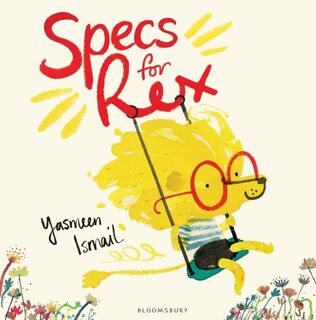 Specs for Rex - Yasmeen Ismail (ISBN 9781408836972)