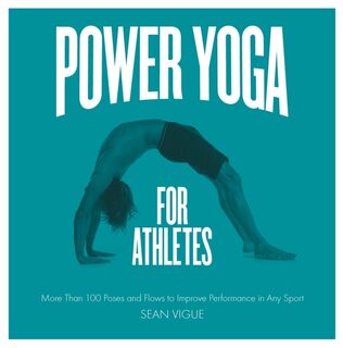 Power Yoga for Athletes - Sean Vigue (ISBN 9781592336159)