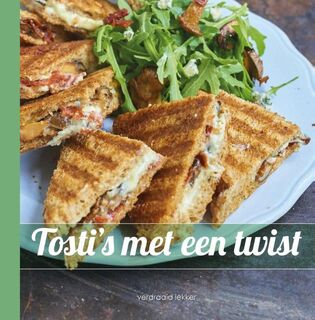 Tosti's met een twist - (ISBN 9789492440105)