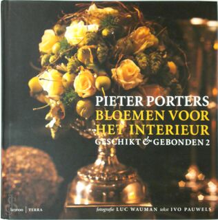 Pieter Porters, bloemen voor het interieur - Ivo Pauwels, Pieter Porters (ISBN 9789020942071)