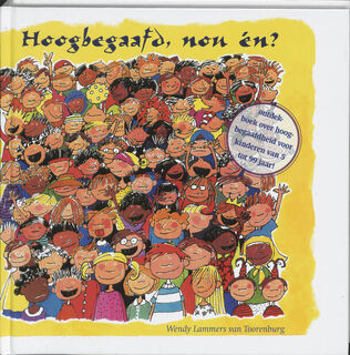 Hoogbegaafd, nou en? - Wendy Lammers van Toorenburg (ISBN 9789077228319)