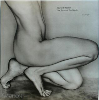 Edward Weston - The Form of the Nude - Amy Conger (ISBN 9780714845739)