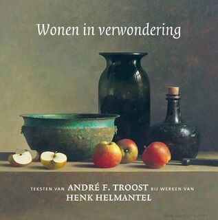 Wonen in verwondering - Henk Helmantel, André F. Troost (ISBN 9789043539838)